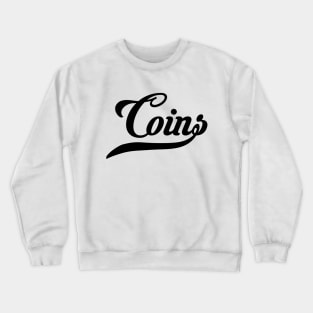 Coins Signature Logo // Coins and Connections Crewneck Sweatshirt